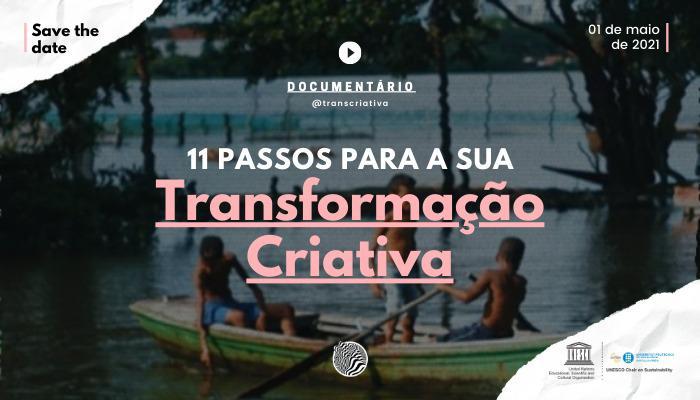 '11 Passos para sua Transformação Criativa' o Documentário